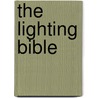The Lighting Bible door Lucy Martin
