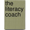 The Literacy Coach door Kathy S. Froelich