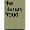 The Literary Freud by Joseph H. Smith