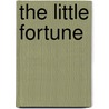 The Little Fortune by Frederic Arnold Kummer