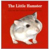 The Little Hamster door Elly van der Linden