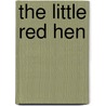The Little Red Hen door Philemon Sturges