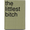 The Littlest Bitch door Michael Davis