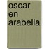 Oscar en Arabella