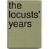 The Locusts' Years