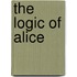 The Logic of Alice