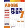 Leer jezelf professioneel Adobe Photoshop 7 door E. Olij