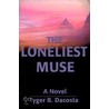 The Loneliest Muse door Tyger B. Dacosta