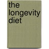 The Longevity Diet door Roy L. Walford