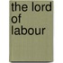 The Lord Of Labour