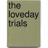 The Loveday Trials door Kate Tremayne