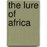 The Lure Of Africa