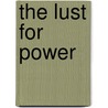 The Lust For Power by Yeshayahu Jelinek
