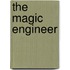 The Magic Engineer