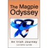 The Magpie Odyssey by Lorretta Lynde