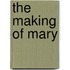 The Making Of Mary