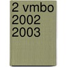 2 Vmbo 2002 2003 by I.D. berg