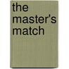 The Master's Match door Tamela Hancock Murray