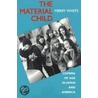 The Material Child by Merry White