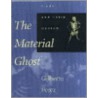 The Material Ghost door Gilberto Perez