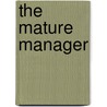 The Mature Manager door Tony Humphreys