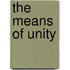 The Means Of Unity