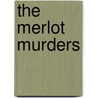 The Merlot Murders door Ellen Crosby