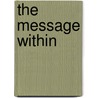 The Message Within by Joseph P. Forgas