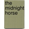 The Midnight Horse by Sid Fleischman