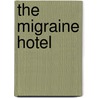 The Migraine Hotel door Luke Kennard