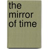The Mirror Of Time door Angela S. Havener
