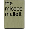 The Misses Mallett door Onbekend