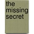 The Missing Secret