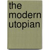 The Modern Utopian door Timothy Miller