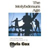 The Molybdenum Age by Chris Cox