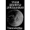 The Mound Builders door Lanford Wilson