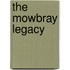 The Mowbray Legacy
