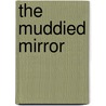 The Muddied Mirror by Jodi Cranston