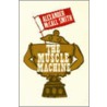 The Muscle Machine door Alexander Mccallsmith