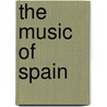 The Music Of Spain door Onbekend