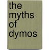 The Myths of Dymos by David Glenn