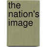 The Nation's Image by Jane Fulcher