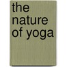 The Nature Of Yoga door Annie Wood Besant