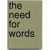 The Need For Words door Patsy Rodenburg