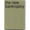 The New Bankruptcy by Stephen Elias