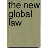 The New Global Law by Rafael Domingo