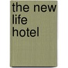 The New Life Hotel door Edward Hower