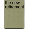 The New Retirement by Sherry Cooper