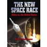 The New Space Race door Erik Seedhouse