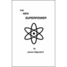 The New Superpower by James Hilgendorf